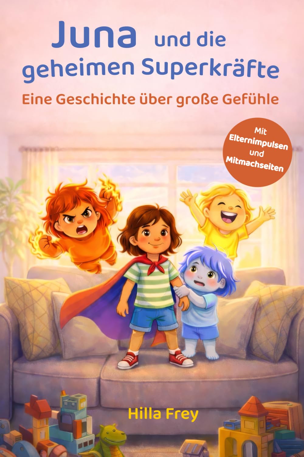 Juna und die geheimen Superkräfte: Eine Geschichte über große Gefühle