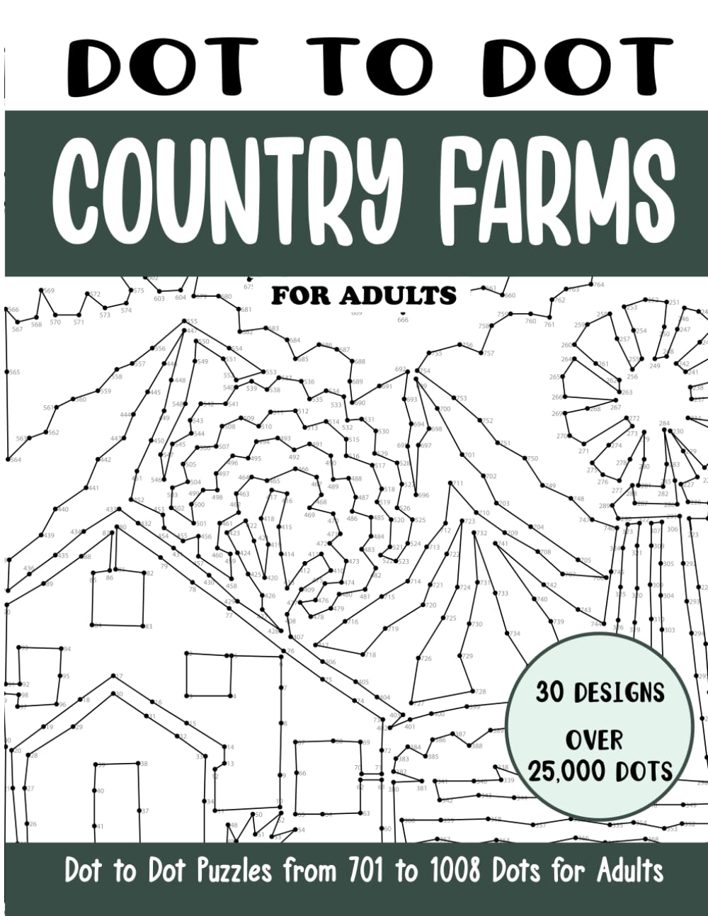 Dot to Dot Country Farms for Adults: Country Farms Connect the Dots Book for Adults (Over 25000 dots) (Dot to Dot Books for Adults)