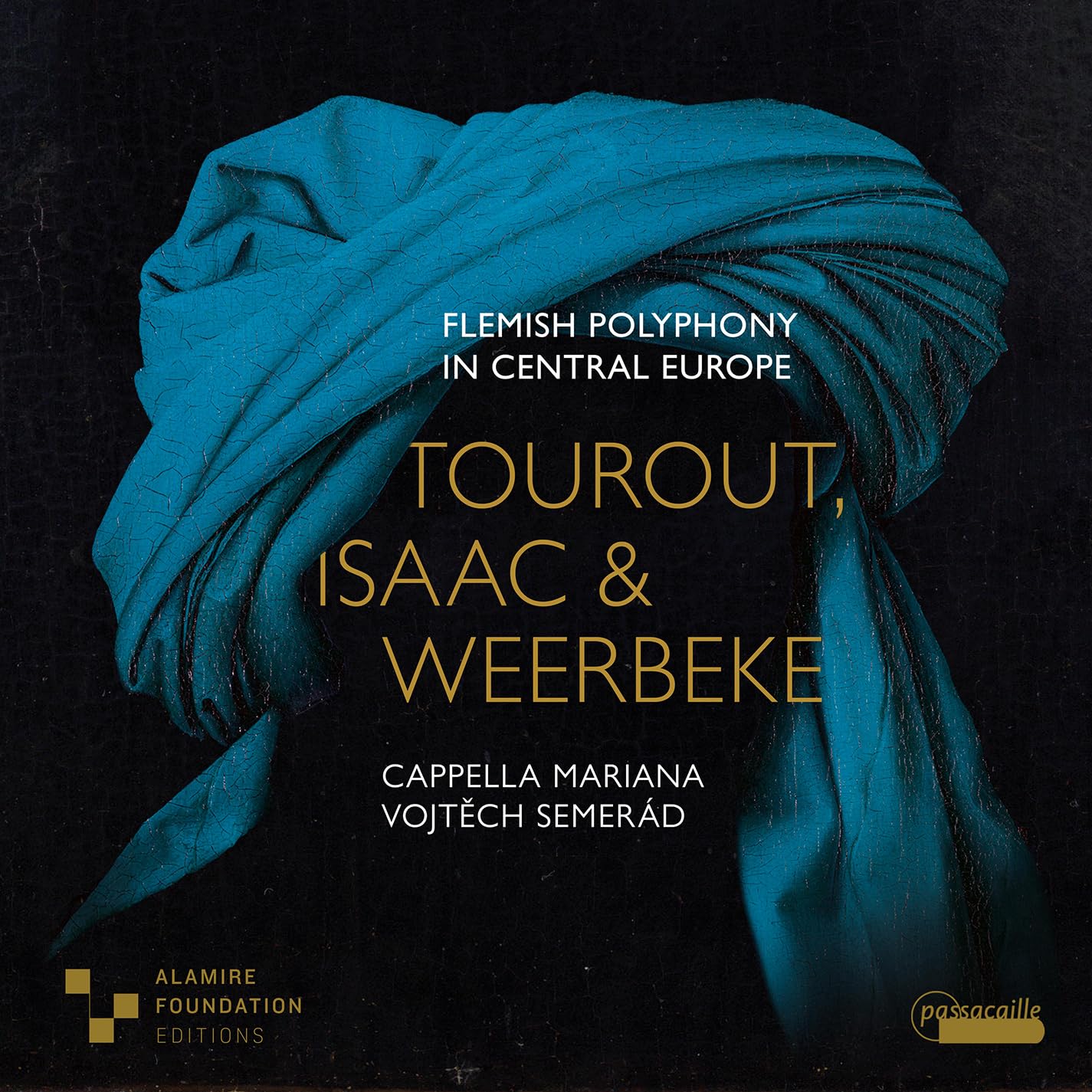 Tourot, Isaac & Weerbeke - Flemish Polyphony in Central Europe