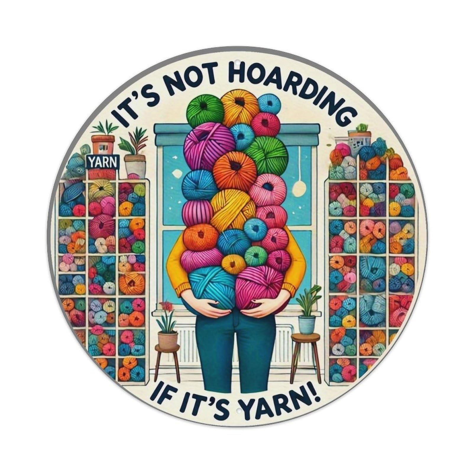 Yarn Hoarding Humor Knitting Craft Tin Sign Metal Poster Vintage Metal Signs for Home Man Cave Bar Cafe Kitchen laundry room Wall Decorations Gift 8x8Inch