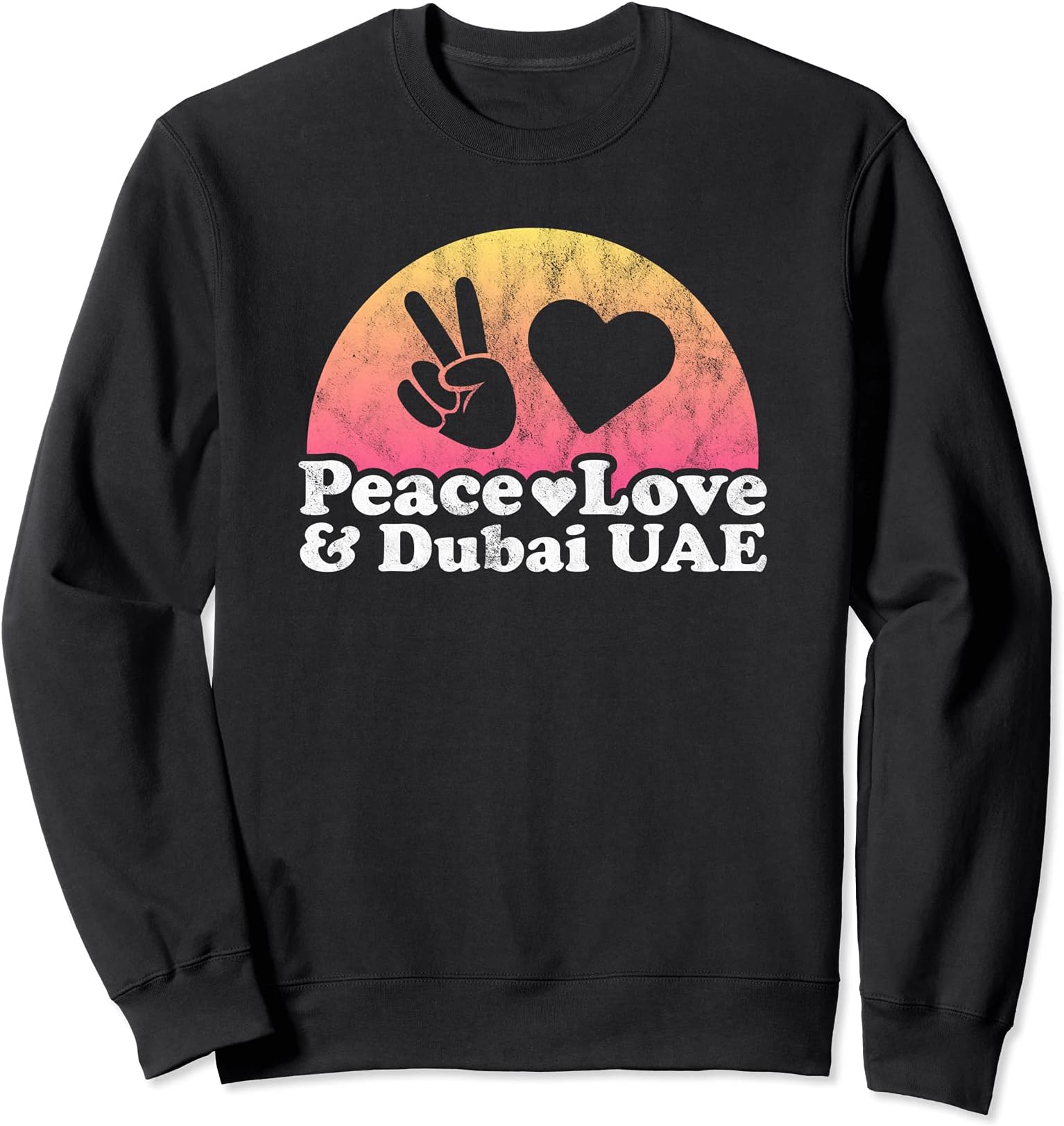 Peace Love and Dubai UAE Sweatshirt