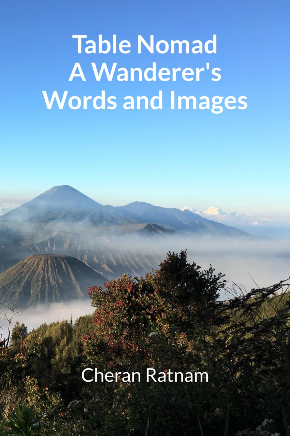 Table Nomad: A Wanderer's Words and Images - Beau livre de photographies et récits de voyage