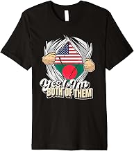 Yes I'm Both Of Them Dual Citizenship Bangladesh Premium T-Shirt