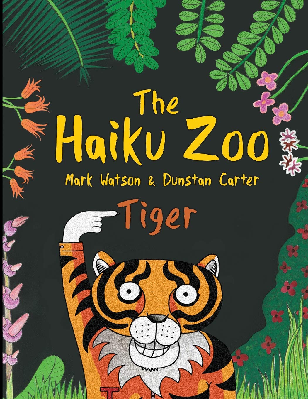 The Haiku Zoo: The Haiku Zoo Book 2: Tiger (Mark Watson Children's Books)