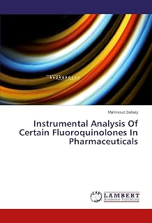 Instrumental Analysis Of Certain Fluoroquinolones In Pharmaceuticals