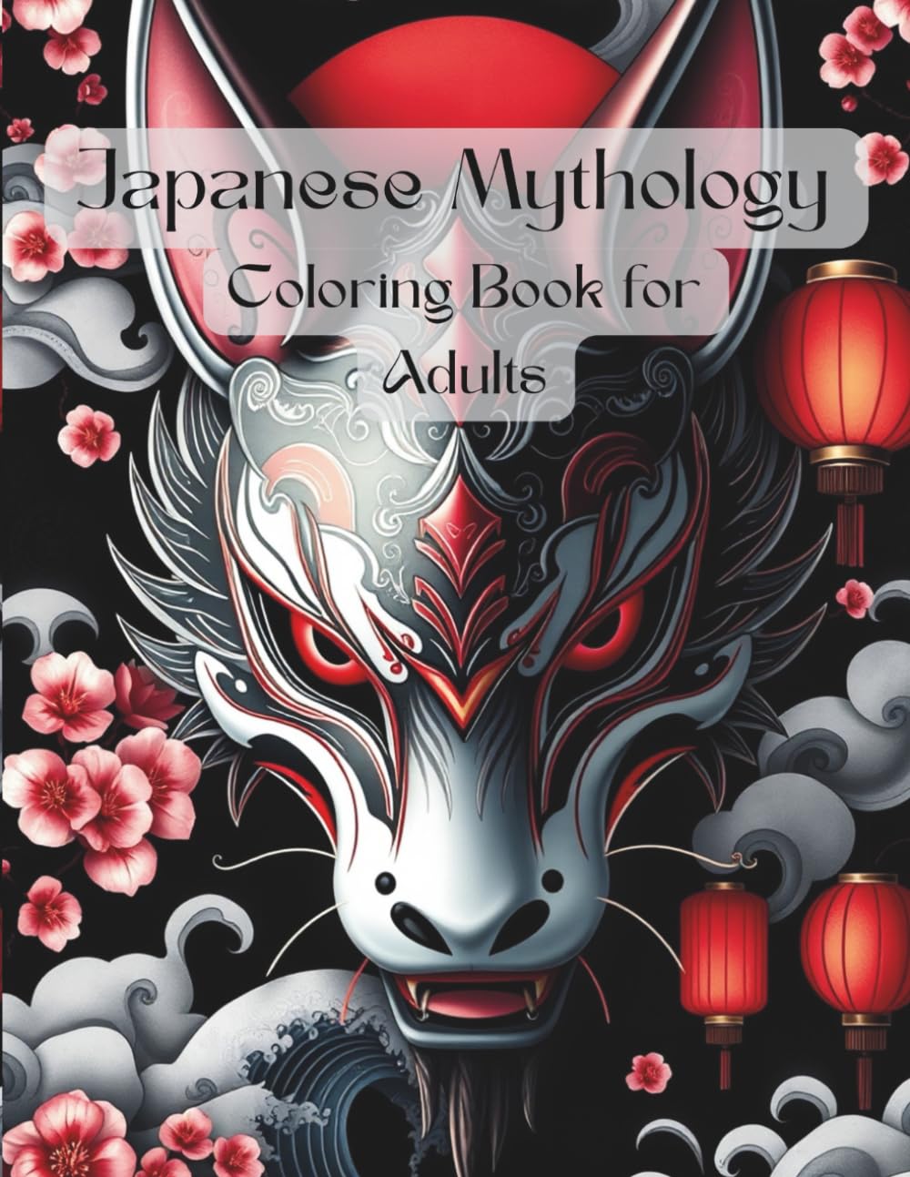 Japanese Mythology Coloring Book for Adults: Japanische Mythologie Malbuch für Erwachsene – Götter, Yokai und heilige Symbole (Mythology around the World)
