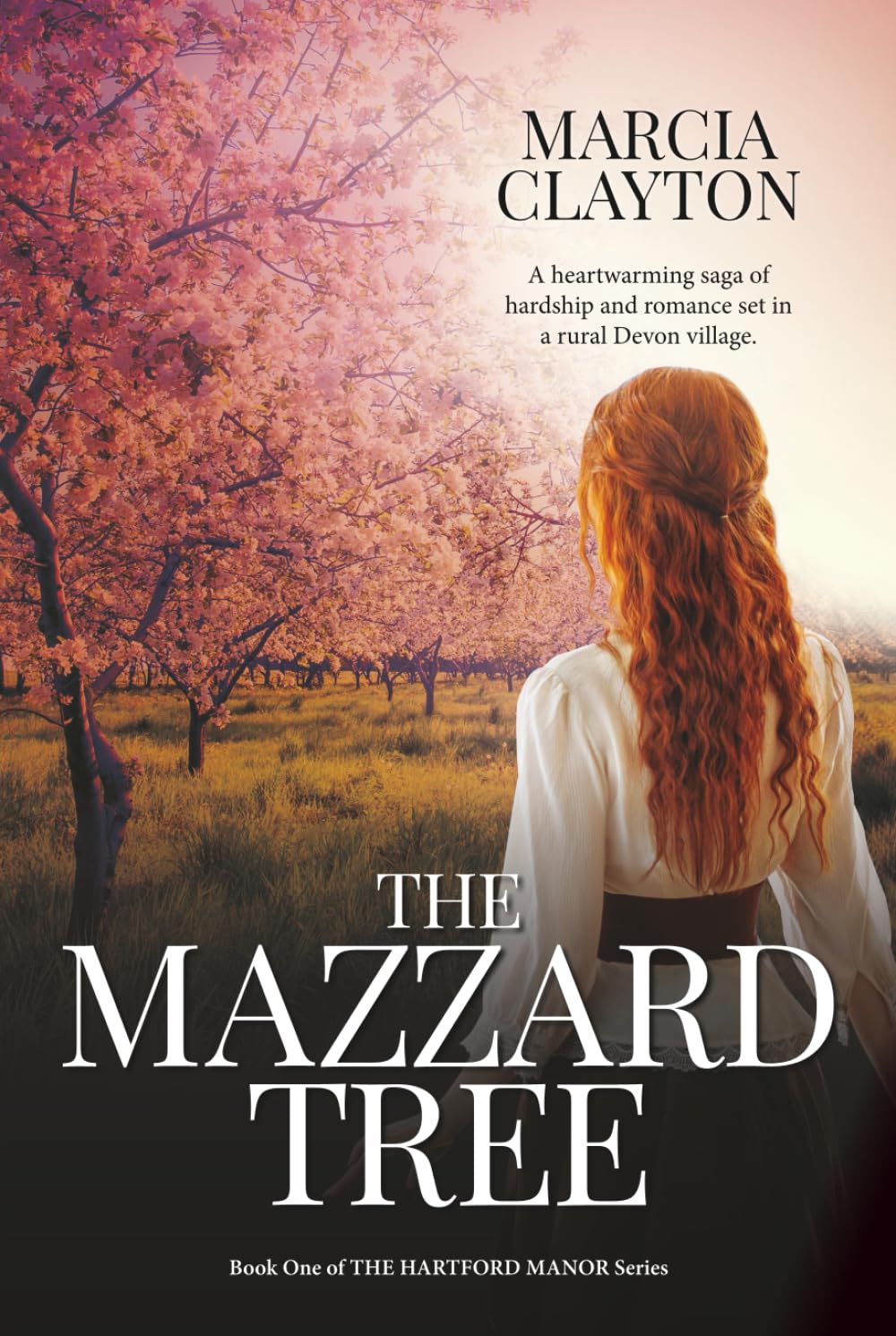 The Mazzard Tree: A heartwarming saga of hardship and romance set in a rural Devon village.: 1 (Hartford Manor)