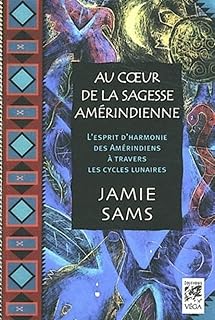 Au coeur de la sagesse amérindienne