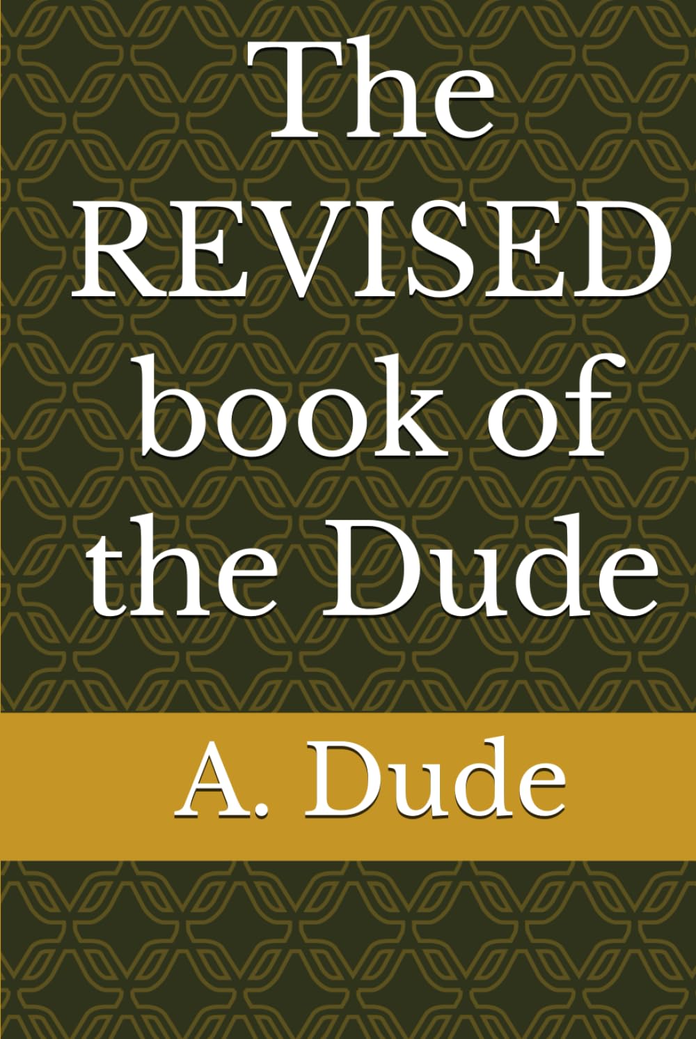 The REVISED book of the Dude