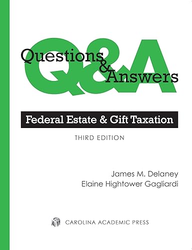 Questions &amp; Answers: Federal Estate &amp; Gift Taxation (Questions &amp; Answers Series)
