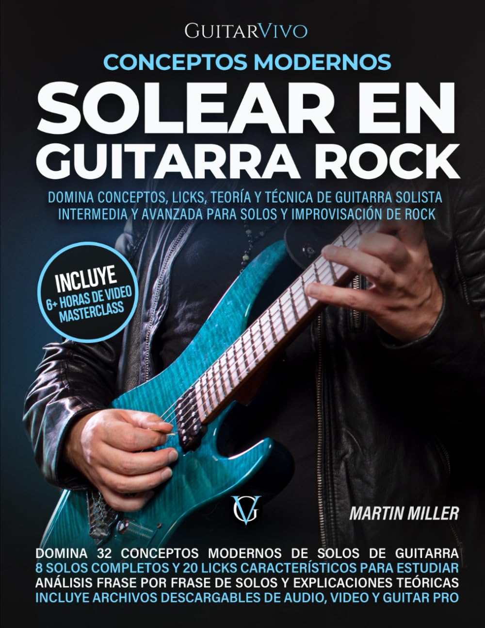 Guitare rock soliste livre de concepts modernes et licks d'improvisation avancée