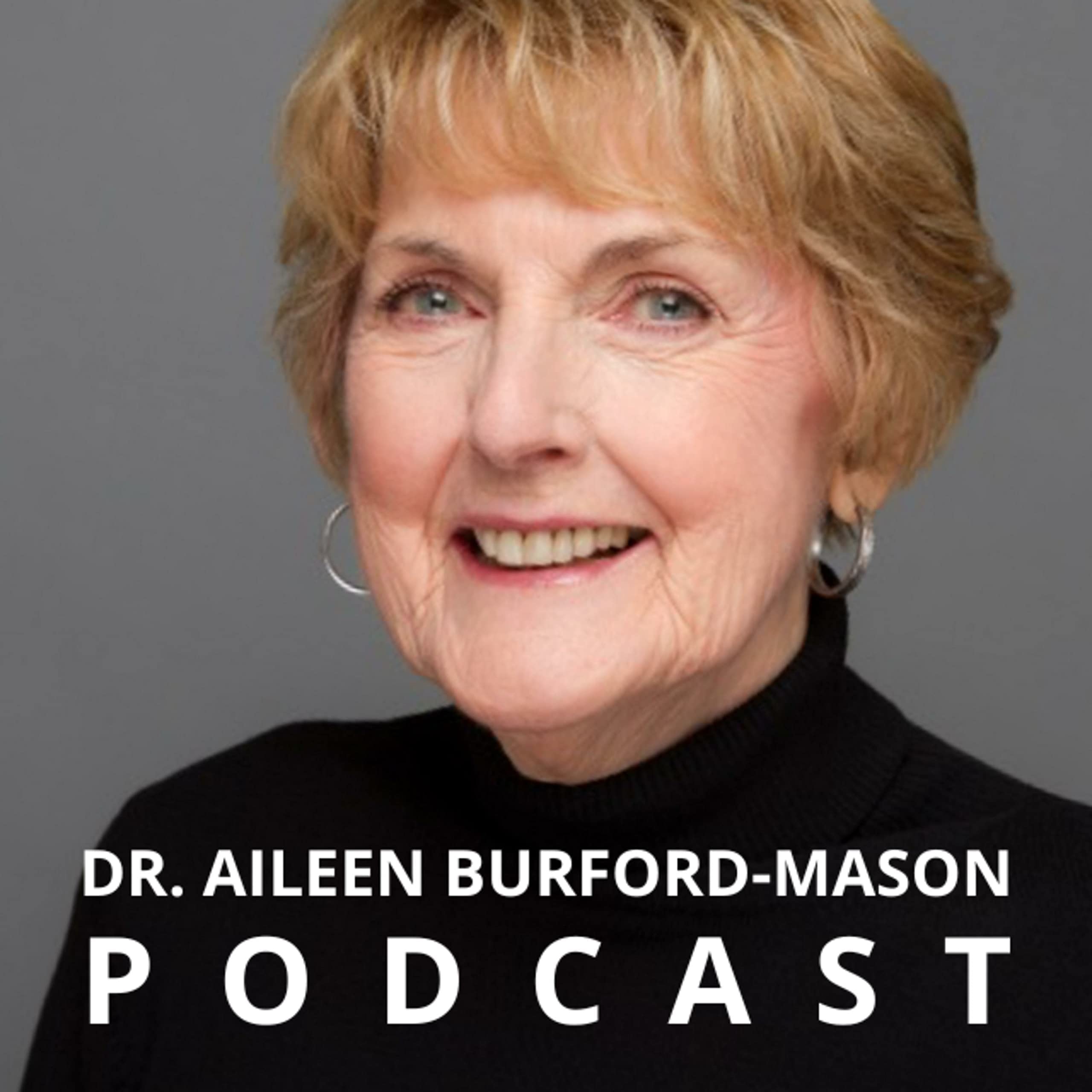 Dr. Aileen Burford-Mason Podcast