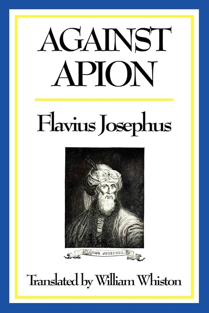 Against Apion: Josephus, Flavius, Whiston, William