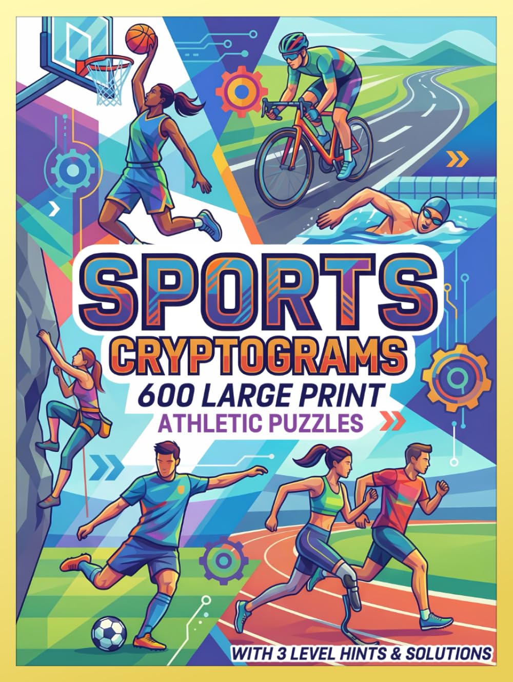 Sports Cryptograms: 600 Large Print Puzzles for Adults featuring Motivational Quotes, Stadium Lore, Fun Facts, Hilarious Jokes & More