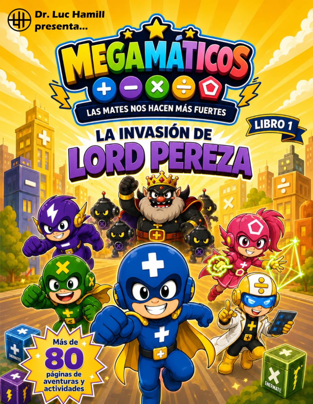 Megamáticos: Libro 1. La invasión de Lord Pereza