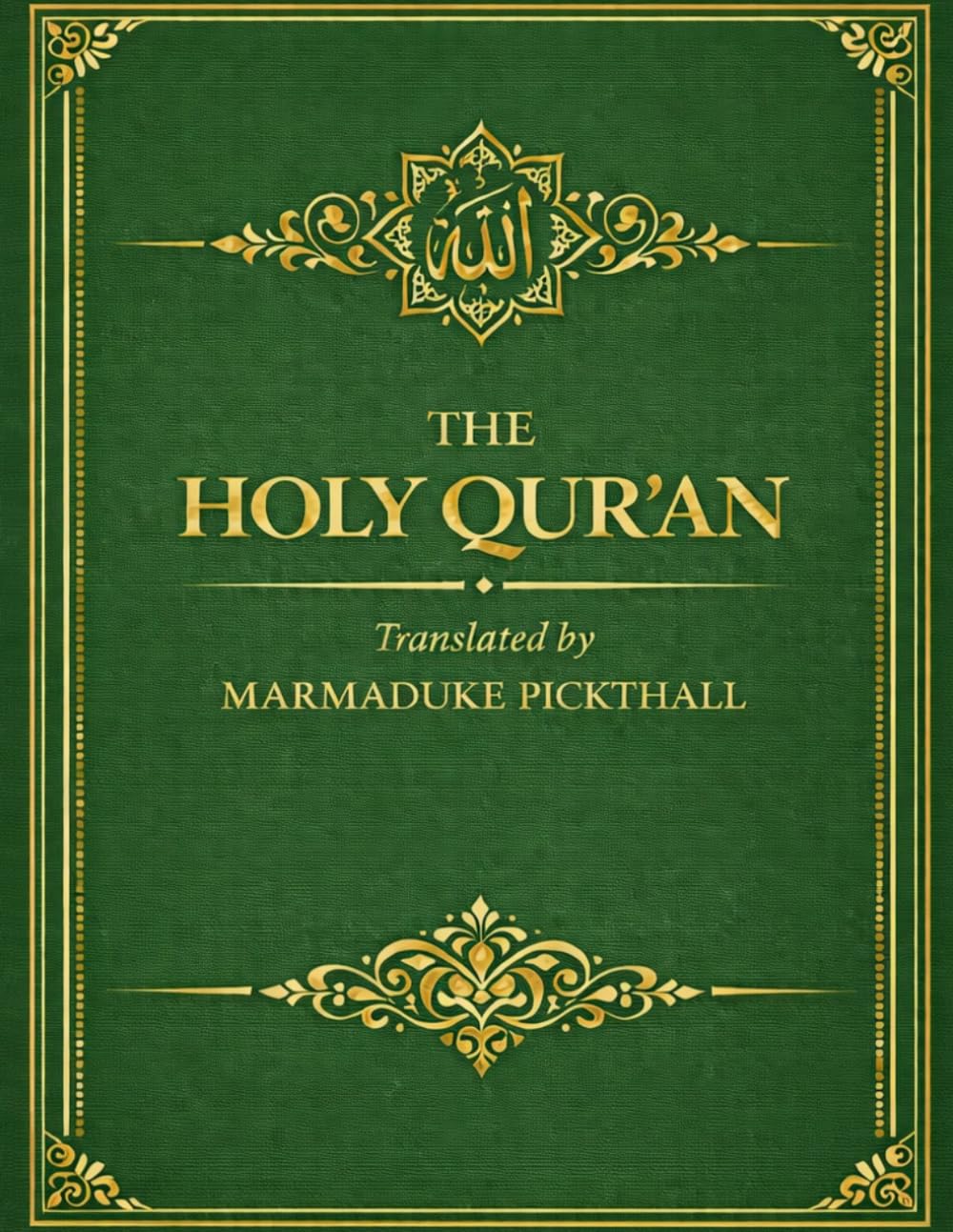 The Holy Qur’an: English Translation by Marmaduke Pickthall – Clear, Faithful & Timeless Islamic Scripture