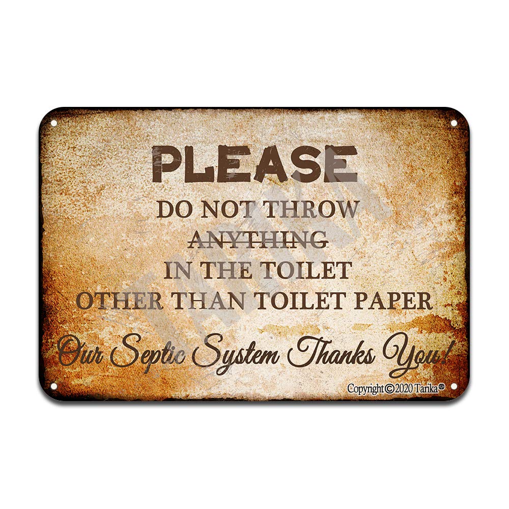 Please Don't Throw Anything in The Toilet Except Toilet Paper Our Septic System Thank You for The Sign -Metal Tin Sign Kitchen Pub Funny Novelty Coffee Bar 12x8inch Yard Garden Farm Man Cave