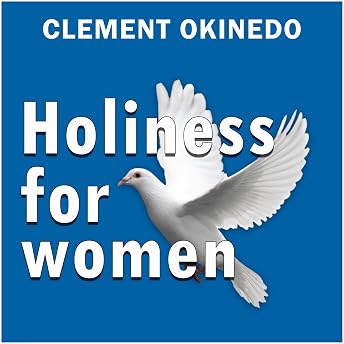 Holiness for Women Audiobook by Clement Okinedo episode artwork