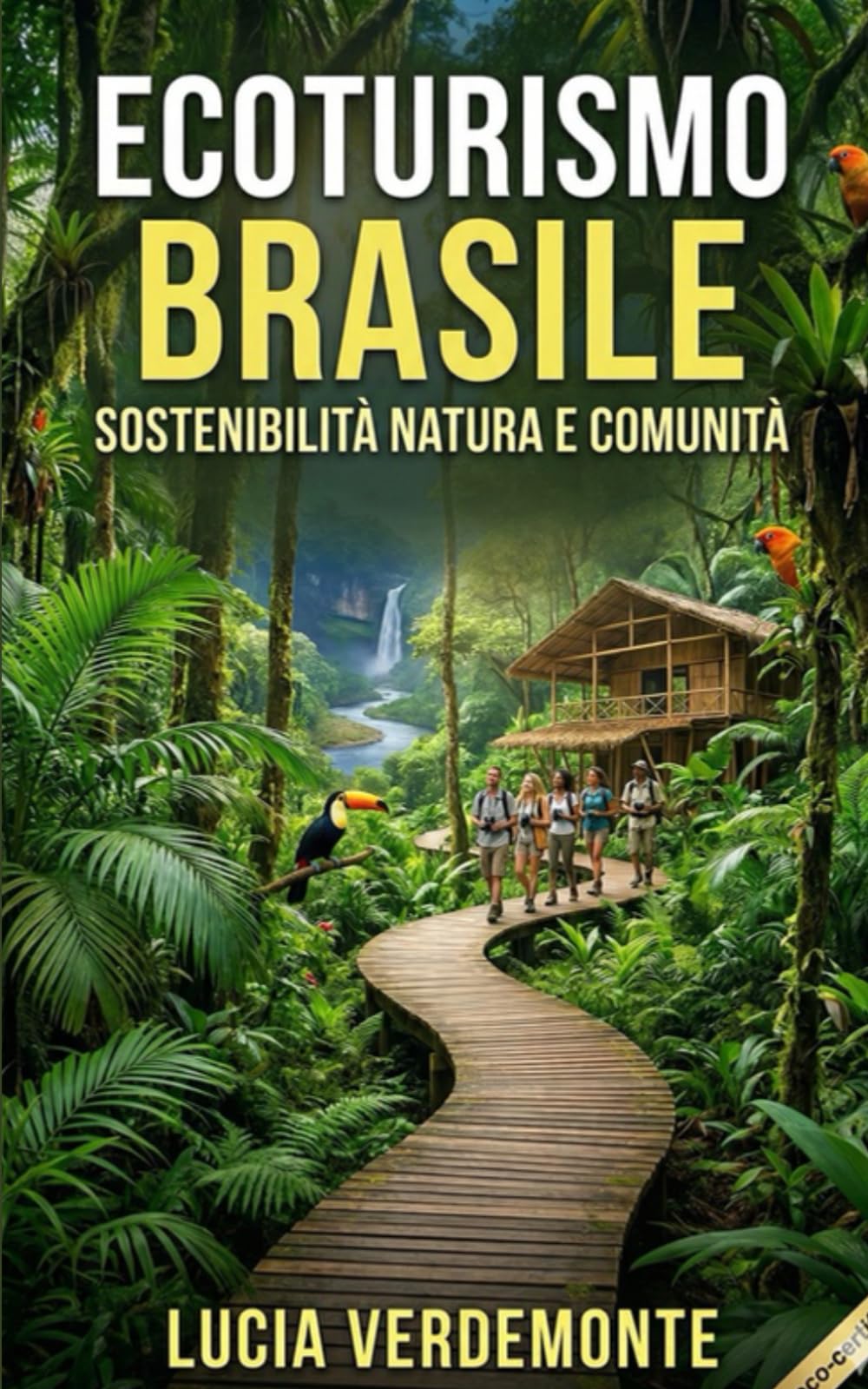 Ecoturismo Brasile: Scopri il potere dell'ecoturismo in Brasile e vivi un'avventura sostenibile