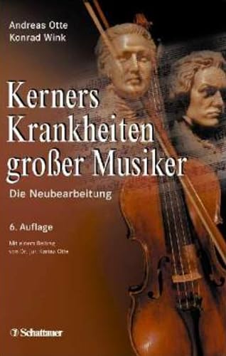 Kerners Krankheiten großer Musiker: Die Neubearbeitung
