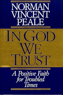In God We Trust: A Positive Faith for Troubled Times