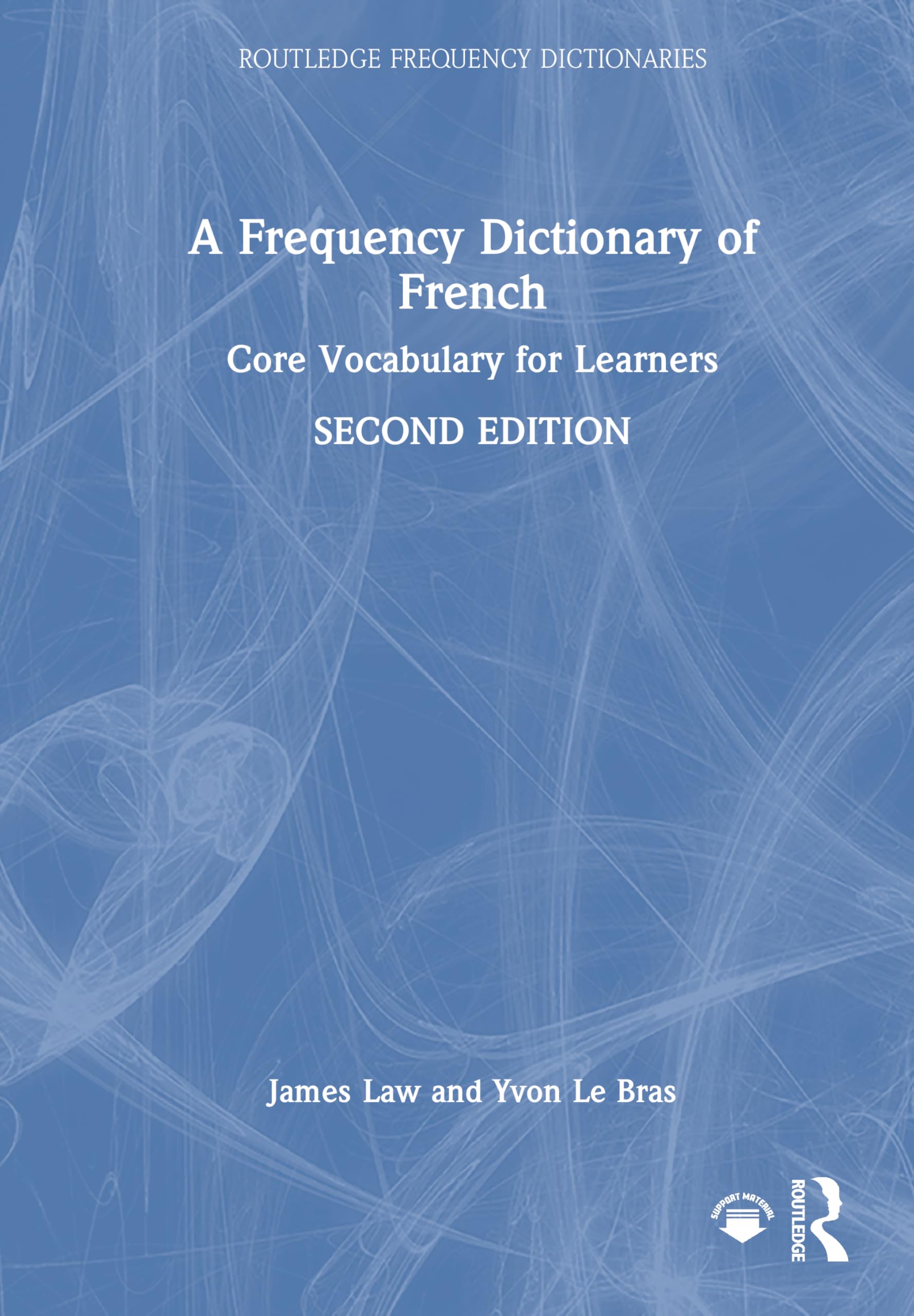 A Frequency Dictionary of French: Core Vocabulary for Learners (Routledge Frequency Dictionaries)
