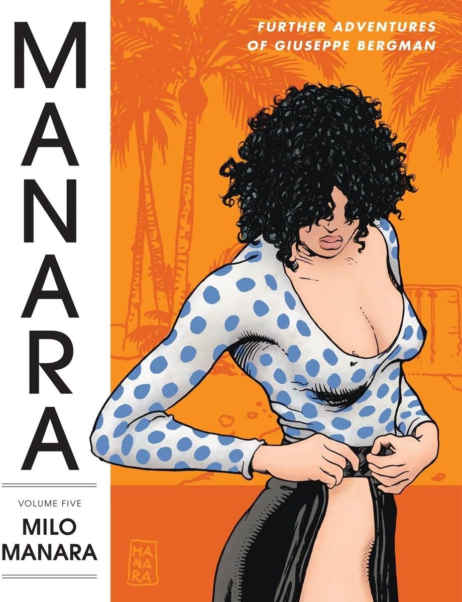 The Manara Library Volume 5: More Adventures of Giuseppe Bergman Hardcover – 11 Jun. 2013