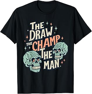 ザ・ドロー・ザ・チャンプ・ザ・マン Tシャツ