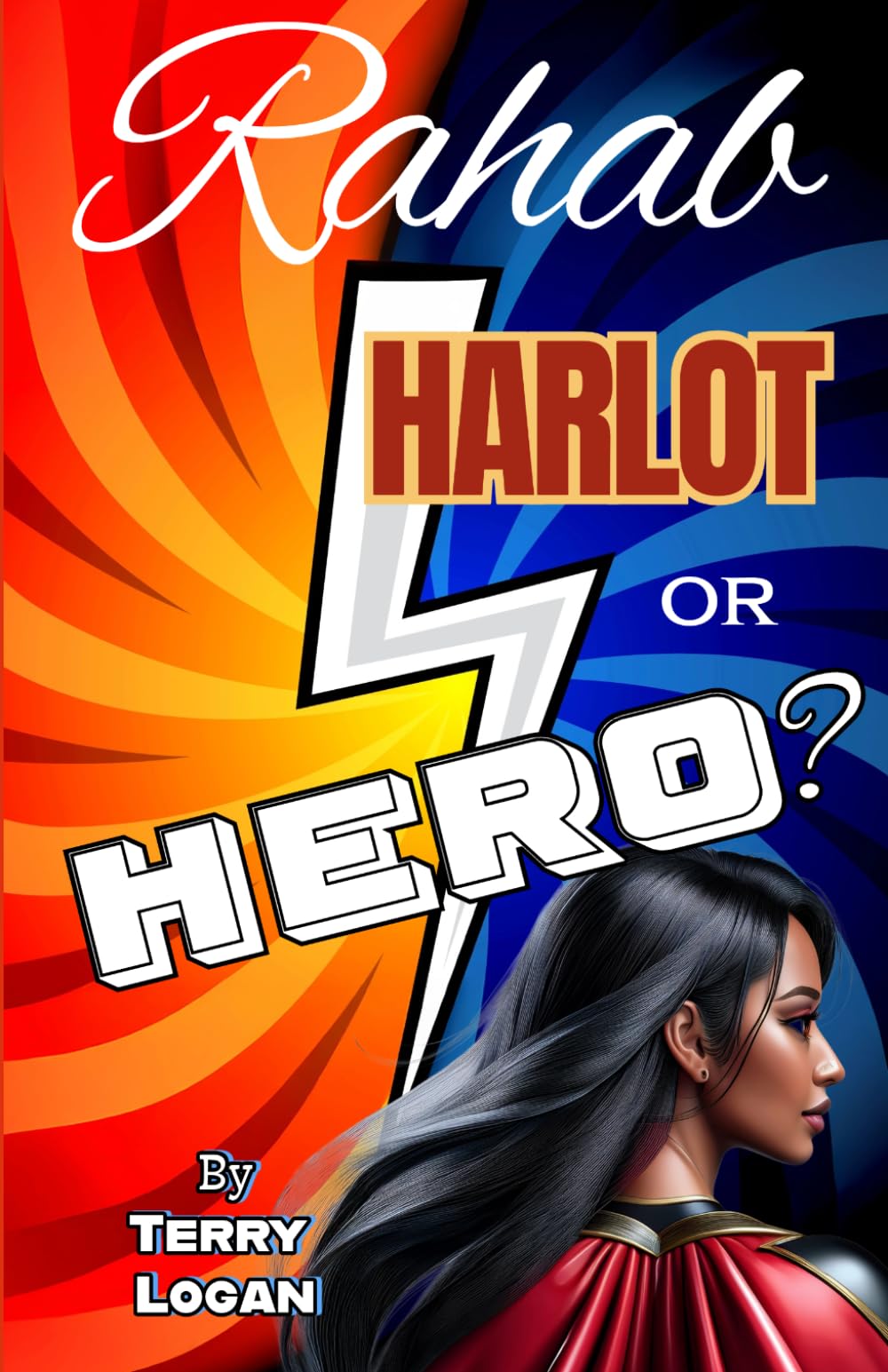 Rahab Harlot or Hero