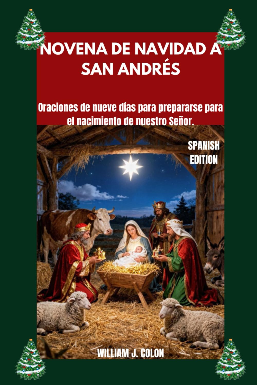 NOVENA DE NAVIDAD A SAN ANDRÉS: Oraciones de nueve días para prepararse para el nacimiento de nuestro Señor.
