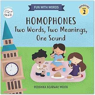 Homophones: Two Words, Two Meanings, One Sound: Picture Book for Kids | Improve Vocabulary & Spelling | Fun Learning Book for Preschool & Kindergarten Children (Ages 3-8) (Fun with Words)