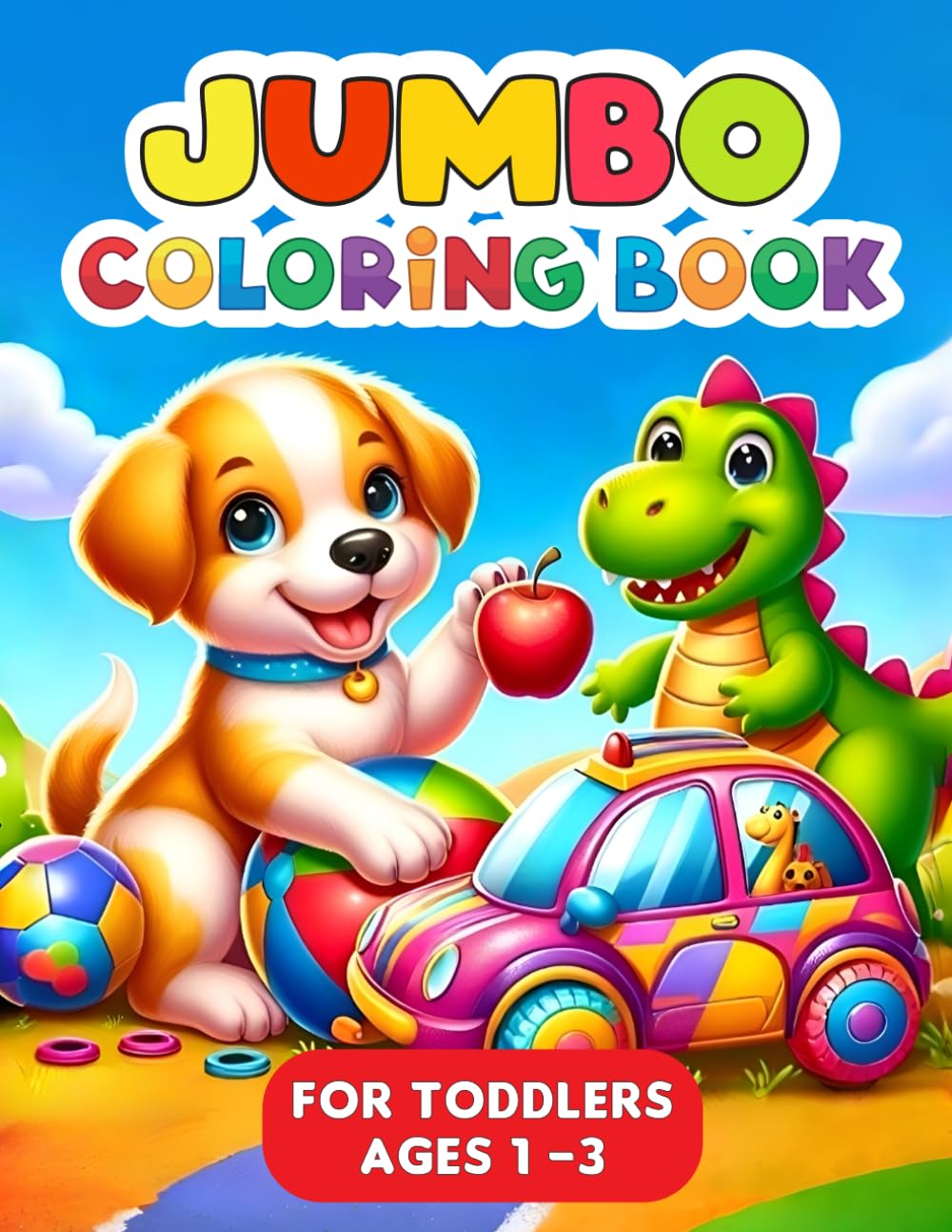 JUMBO Coloring Book for Toddlers Ages 1-3: 100 Big and Simple Coloring Pages For Toddlers and Kids