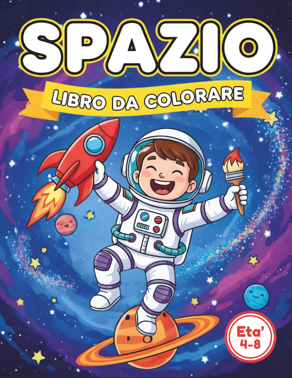 Spazio Libro da Colorare: Un fantastico libro di attività con pianeti, razzi, alieni e navicelle spaziali | Idea regalo creativa per bambini e bambine di 4-8 anni.