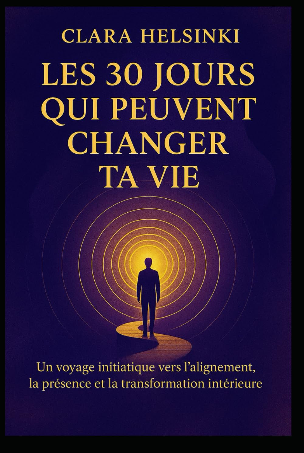 Les 30 jours qui peuvent changer ta vie: Guide pratique pratique pour transformer tes habitudes