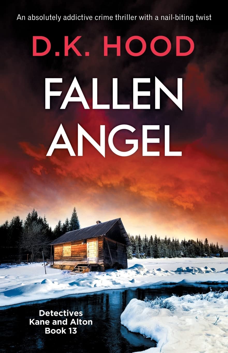 Fallen Angel: An absolutely addictive crime thriller with a nail-biting twist: 13 (Detectives Kane and Alton)