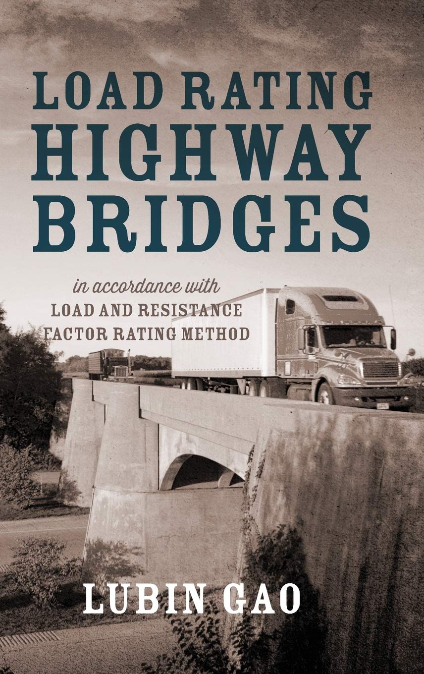 Load Rating Highway Bridges In Accordance with Load and Resistance