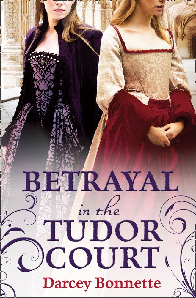 Betrayal in the Tudor Court: A Gripping Historical Fiction Romance Set During the Reign of Henry VIII