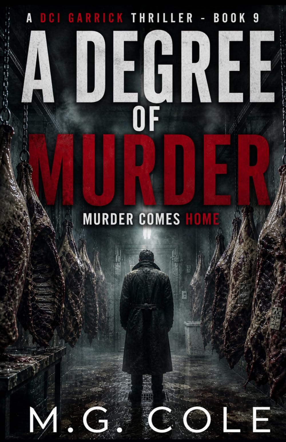 A Degree of Murder: DCI Garrick - Book 9 (DCI Garrick Crime Thrillers)