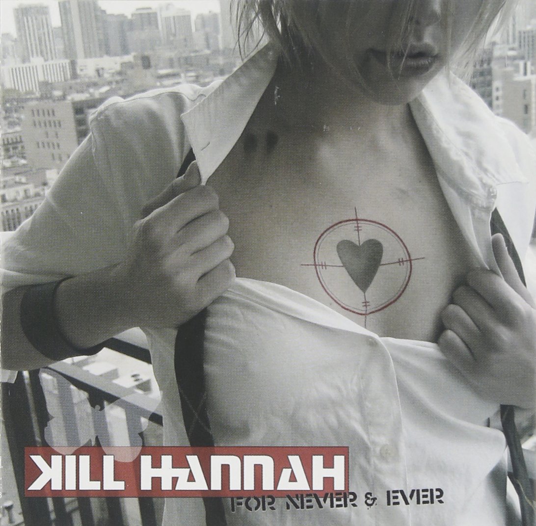 For Never And Ever [Audio CD] Kill Hannah