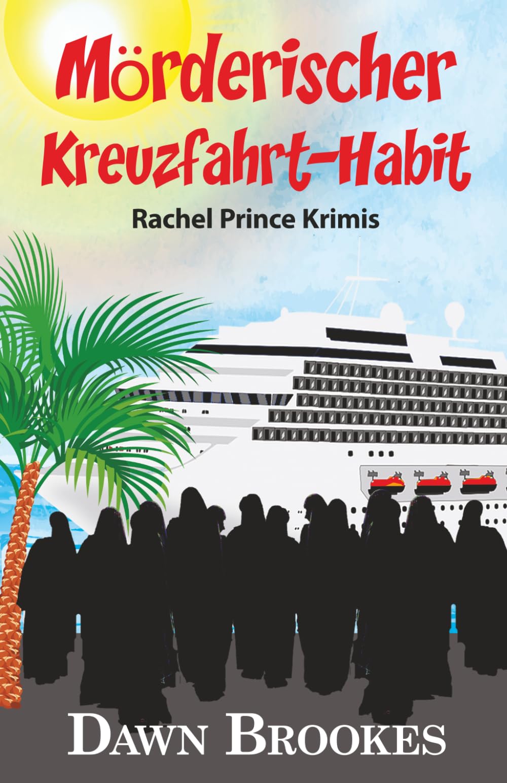 Mörderischer Kreuzfahrt-Habit (Rachel Prince Krimis)