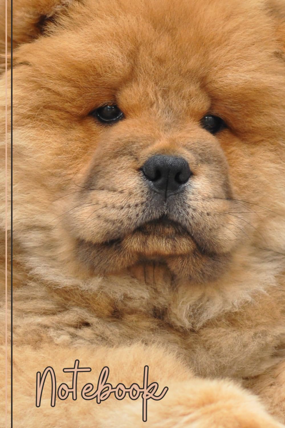Chow Chow Notebook: Cute Chow Chow Lined Journal, The Perfect Novelty Chow Chow Gift for a Dog Lover or Pet Owner