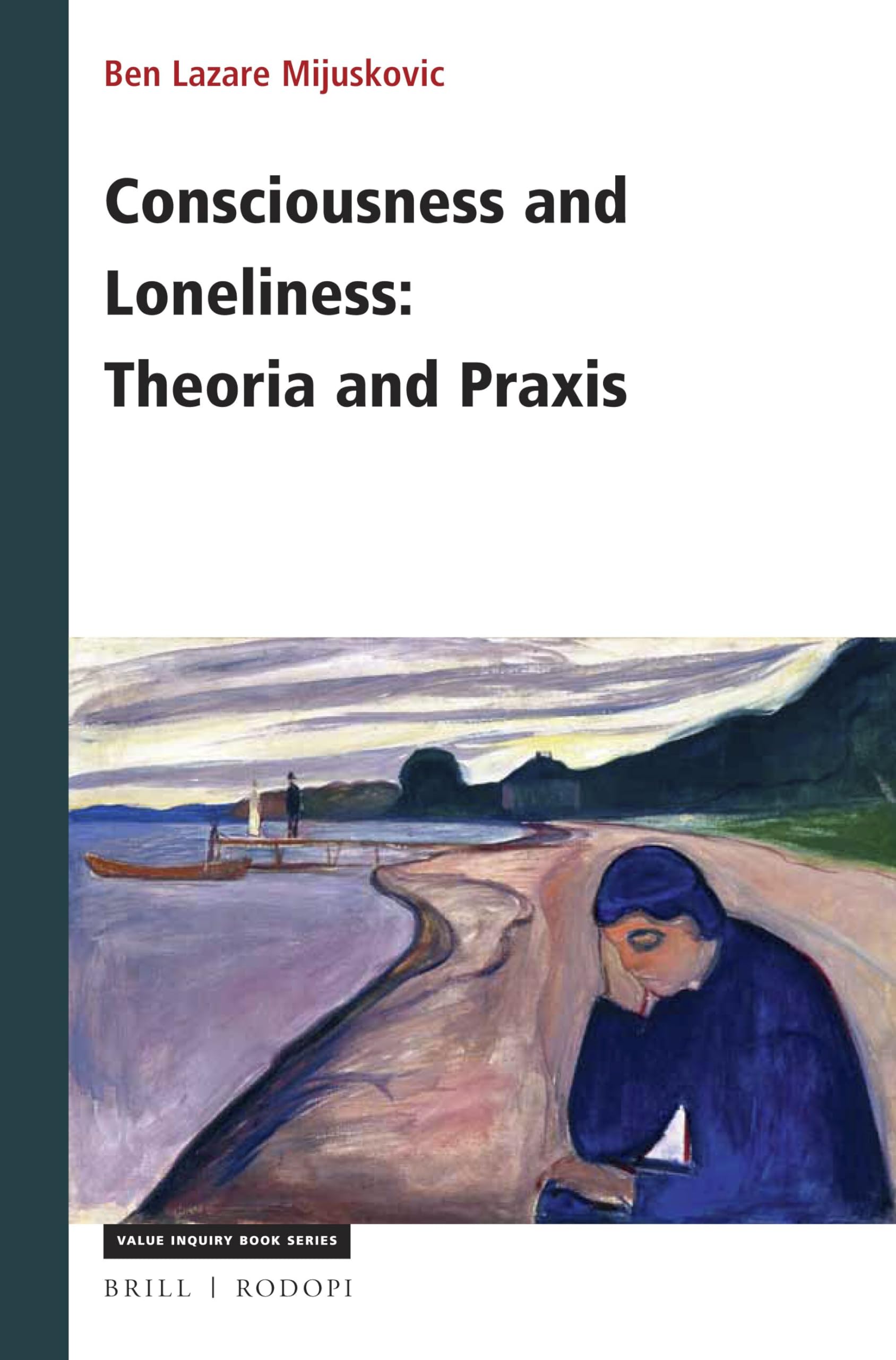 Buy Consciousness and Loneliness: Theoria and Praxis: 327 (Value Inquiry Book / Cognitive Science, 327) — BookShops.in