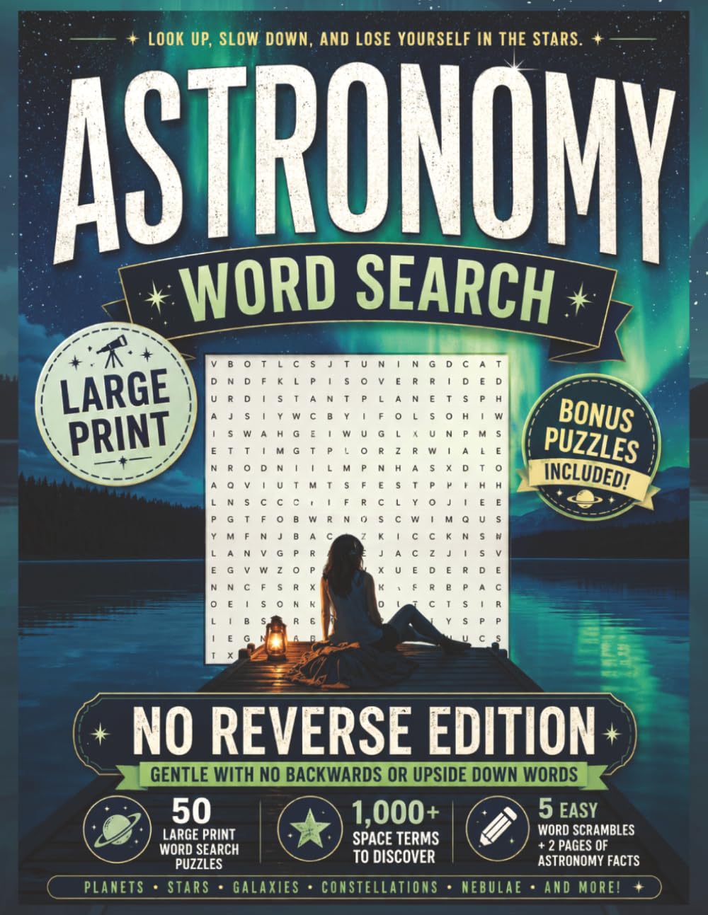 Astronomy No Reverse Word Search: 50 Puzzles With No Backwards or Upside Down Solutions| Over 1,000 Words to Find, Easy Word Scrambles, and Fun ... and Seniors (No Reverse Word Search Books)