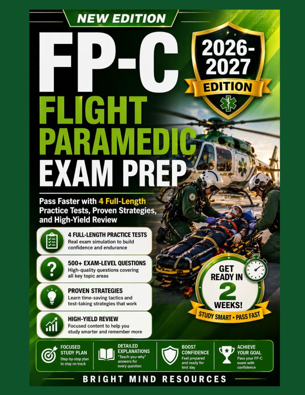 FP-C FLIGHT PARAMEDIC EXAM PRE 2026-2027: Pass Faster with 4 Full-Length Practice Tests, Proven Strategies, and High-Yield Review