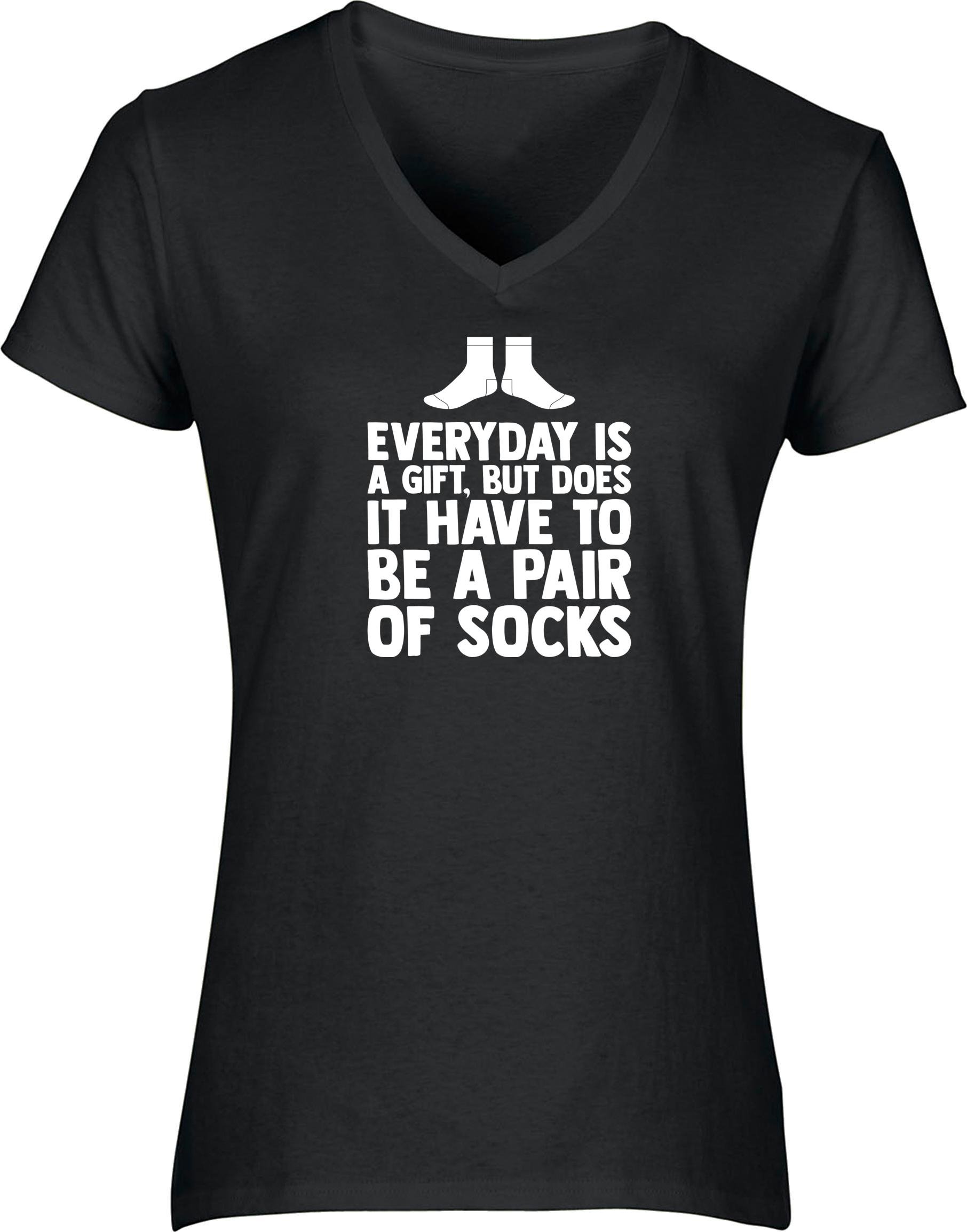 Hippowarehouse Everyday is a Gift, but Does it Have to be a Pair of Socks Womens V-Neck Short Sleeve t-Shirt (Specific Size Guide in Description)