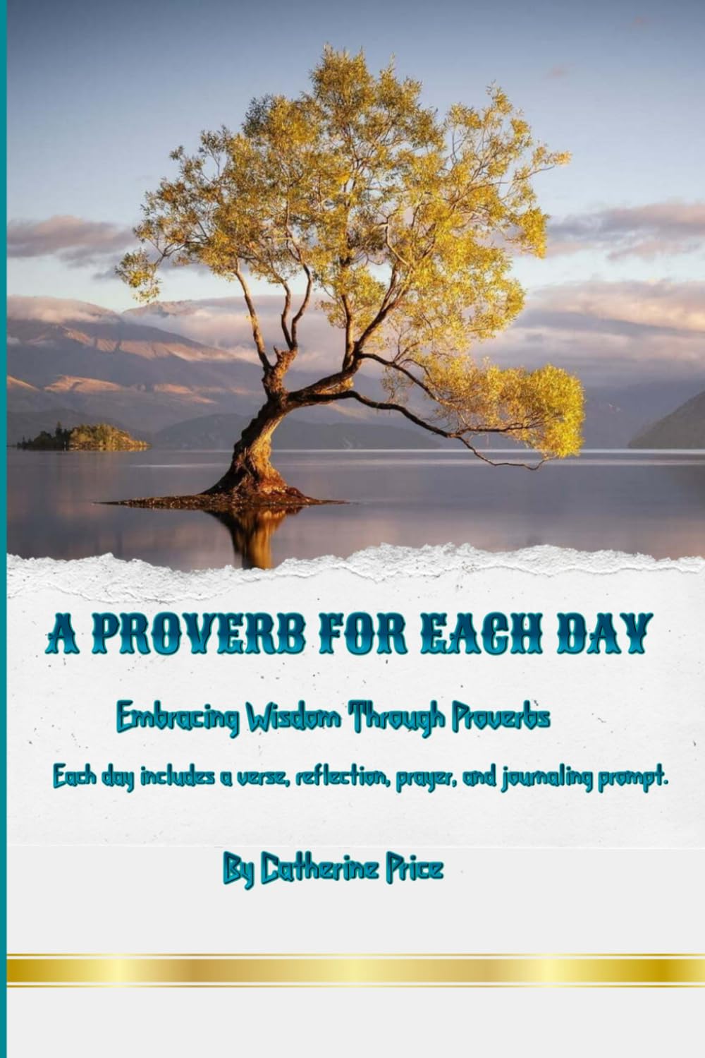 A PROVERB FOR EACH DAY: Embracing Wisdom through Proverbs