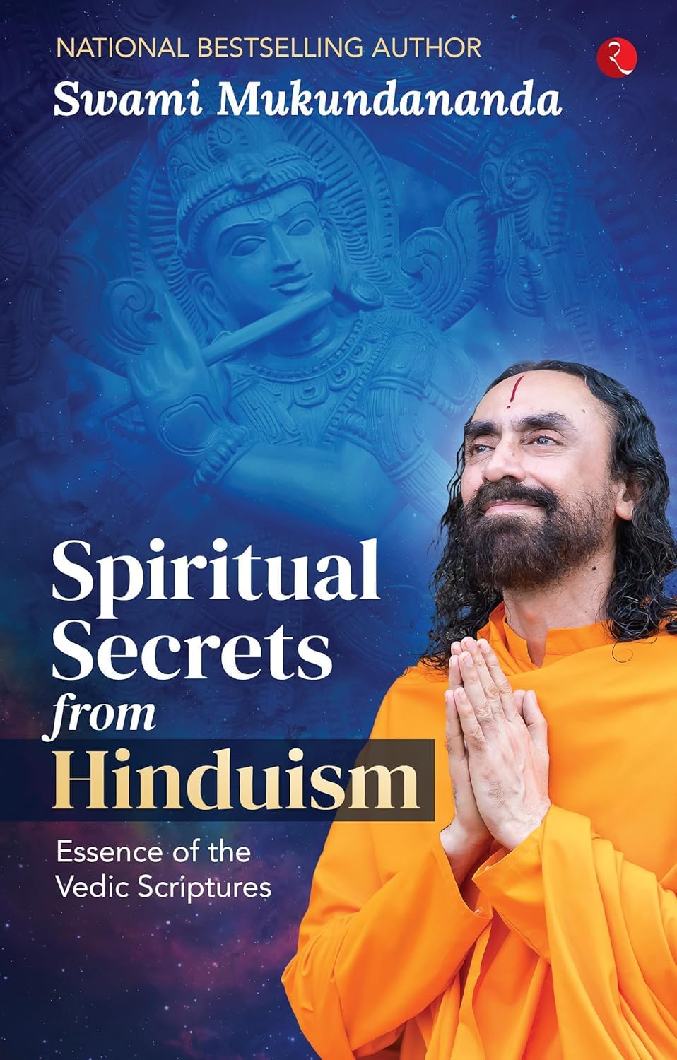 Swami Mukundananda Unisex Rupa-Spiritual Secrets From Hinduism: Essence Of The Vedic Scriptures