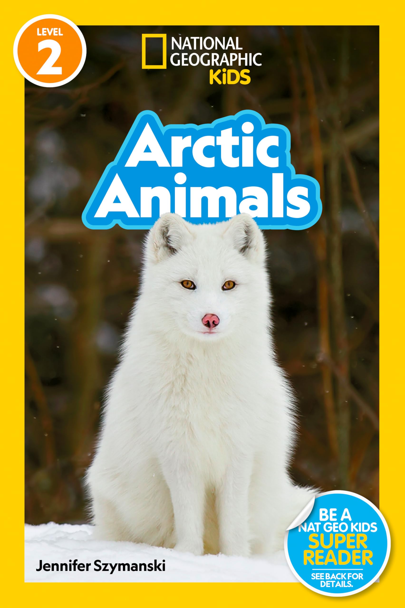 National Geographic Kids Arctic Animals: Level 2 Paperback – Big Book, 16 February 2023
