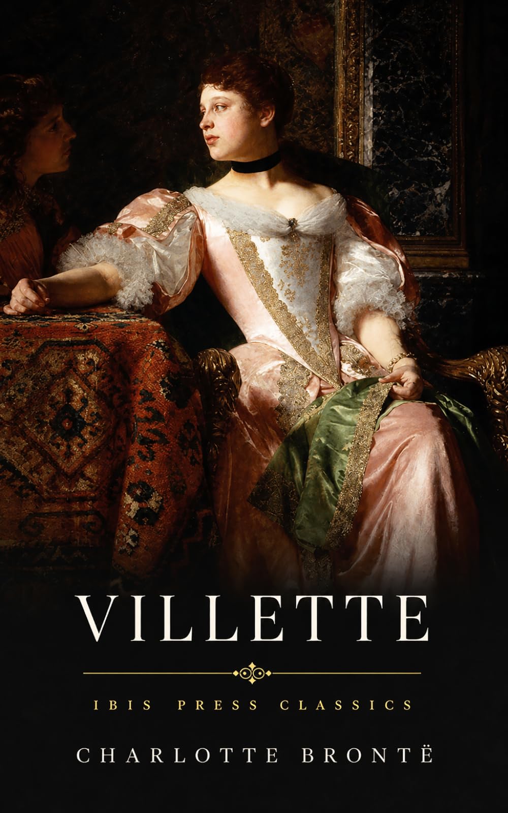 Villette: Victorian Gothic Classic of Love, Loneliness, and Female Independence