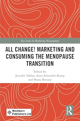 All Change! Marketing and Consuming the Menopause Transition (Key Issues in Marketing Management) book cover